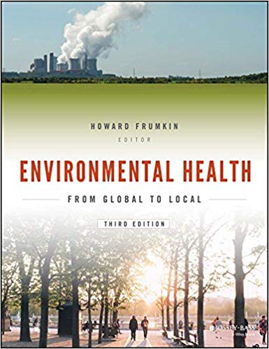 Environmental Health: From Global to Local (Public Health/Environmental Health) 3rd Edition